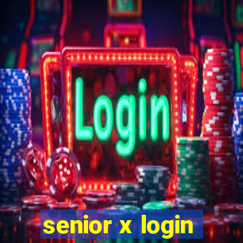 senior x login